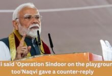 Modi said 'Operation Sindoor on the playground too'Naqvi gave a counter-reply