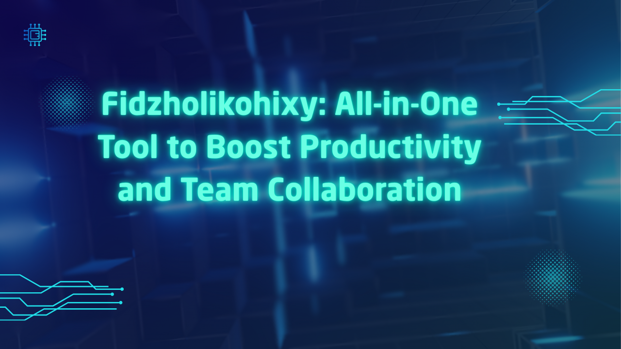 Fidzholikohixy All-in-One Tool to Boost Productivity and Team Collaboration Image.png