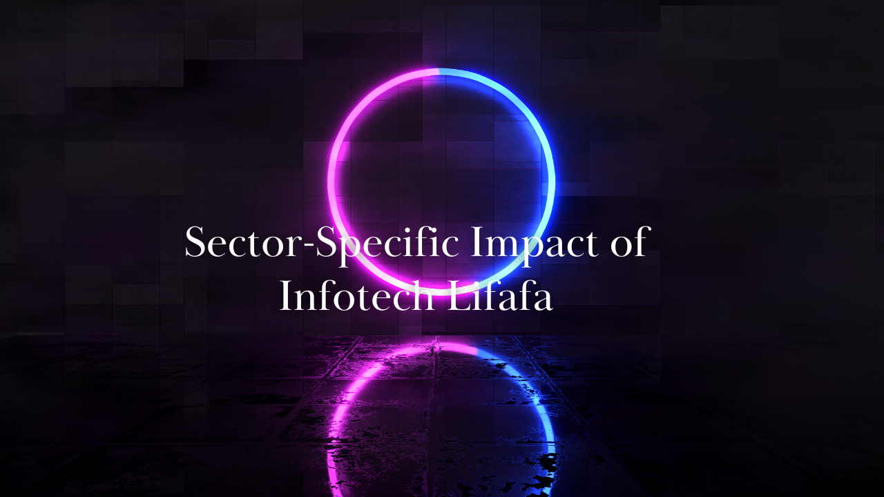 Sector-Specific Impact of Infotech Lifafa Image.png