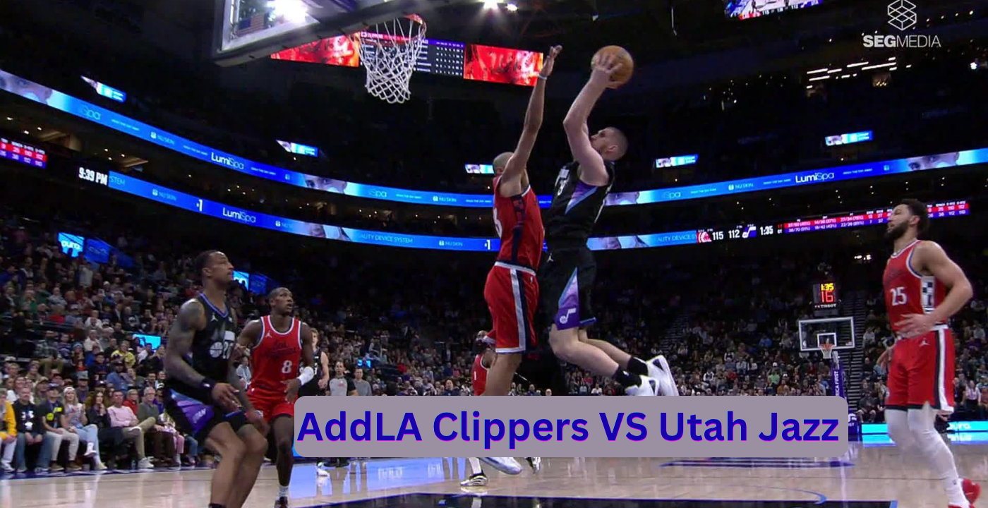 LA Clippers VS Utah Jazz Match Player Stats: Full Breakdown & Key Performances